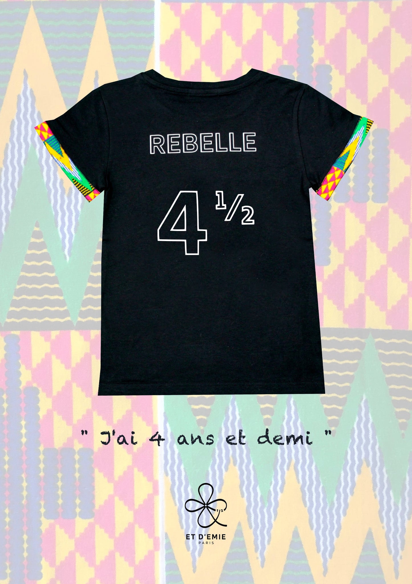 REBELLE t-shirt "I'm 4 and a half years old" embroidered in organic cotton and wax 🇫🇷
