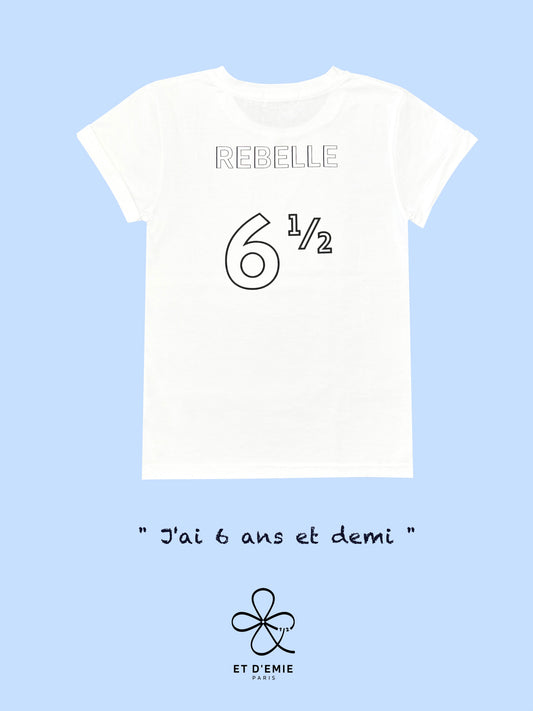 REBELLE "I'm 6 and a half" t-shirt in organic cotton π«π·