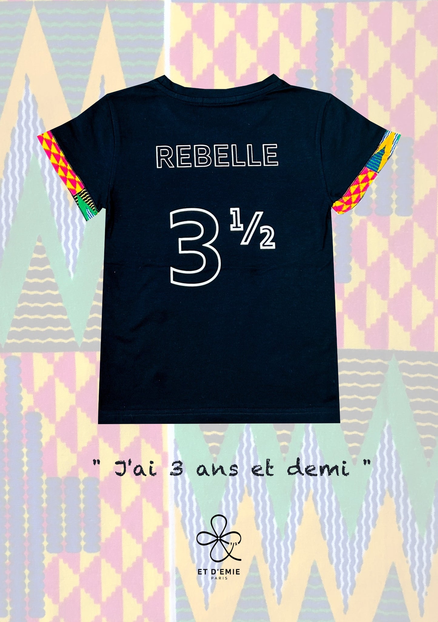 REBELLE t-shirt "I'm 3 and a half years old" embroidered in organic cotton and wax 🇫🇷