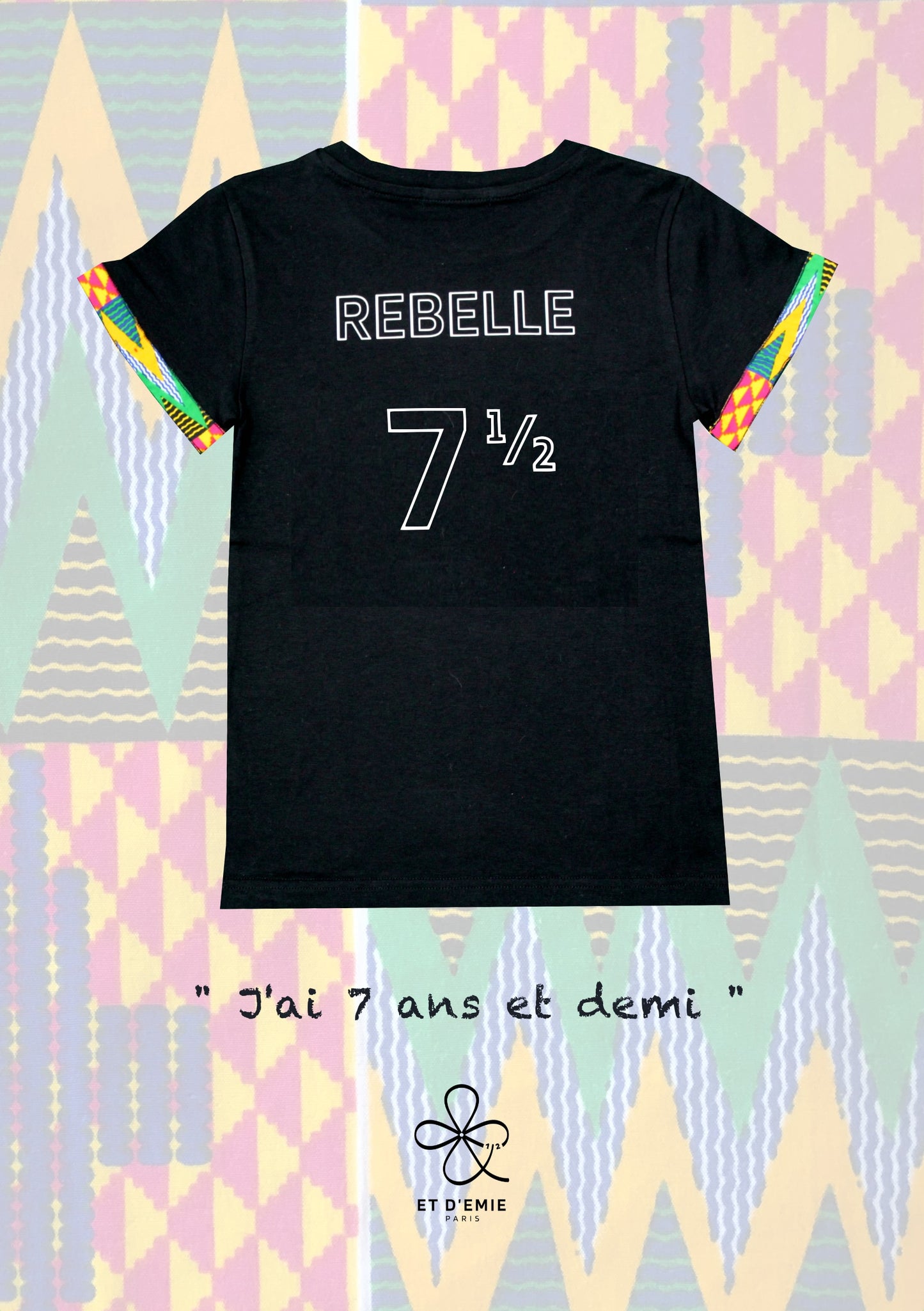 REBELLE t-shirt "I'm 7 and a half years old" embroidered in organic cotton and wax 🇫🇷