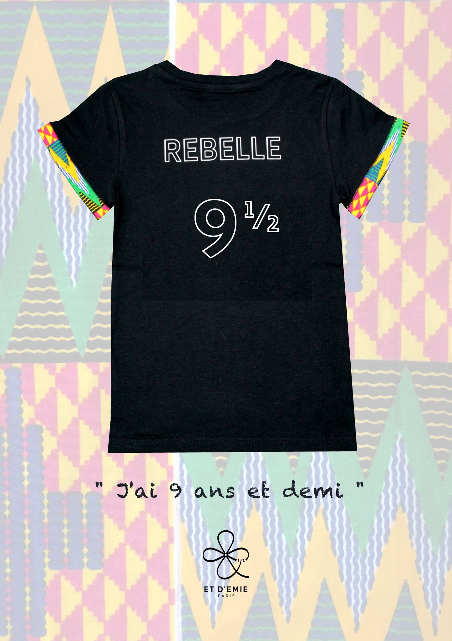 REBELLE t-shirt "I'm 9 and a half years old" embroidered in organic cotton and wax 🇫🇷