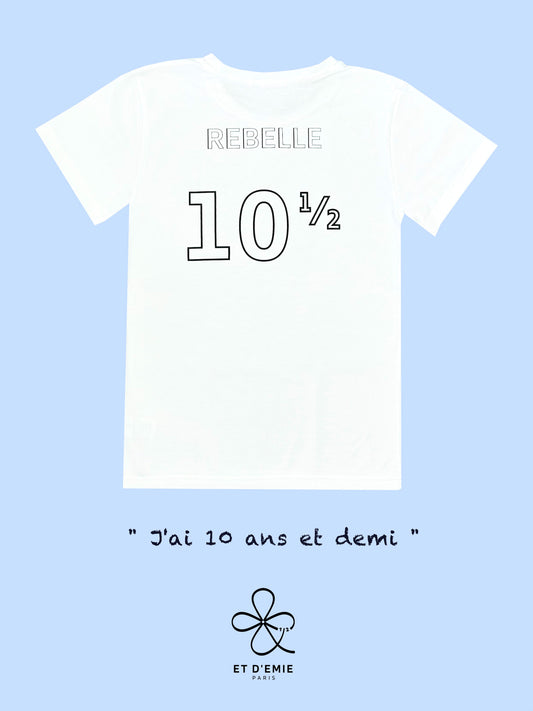 REBELLE "I'm 10 and a half" t-shirt in organic cotton 🇫🇷