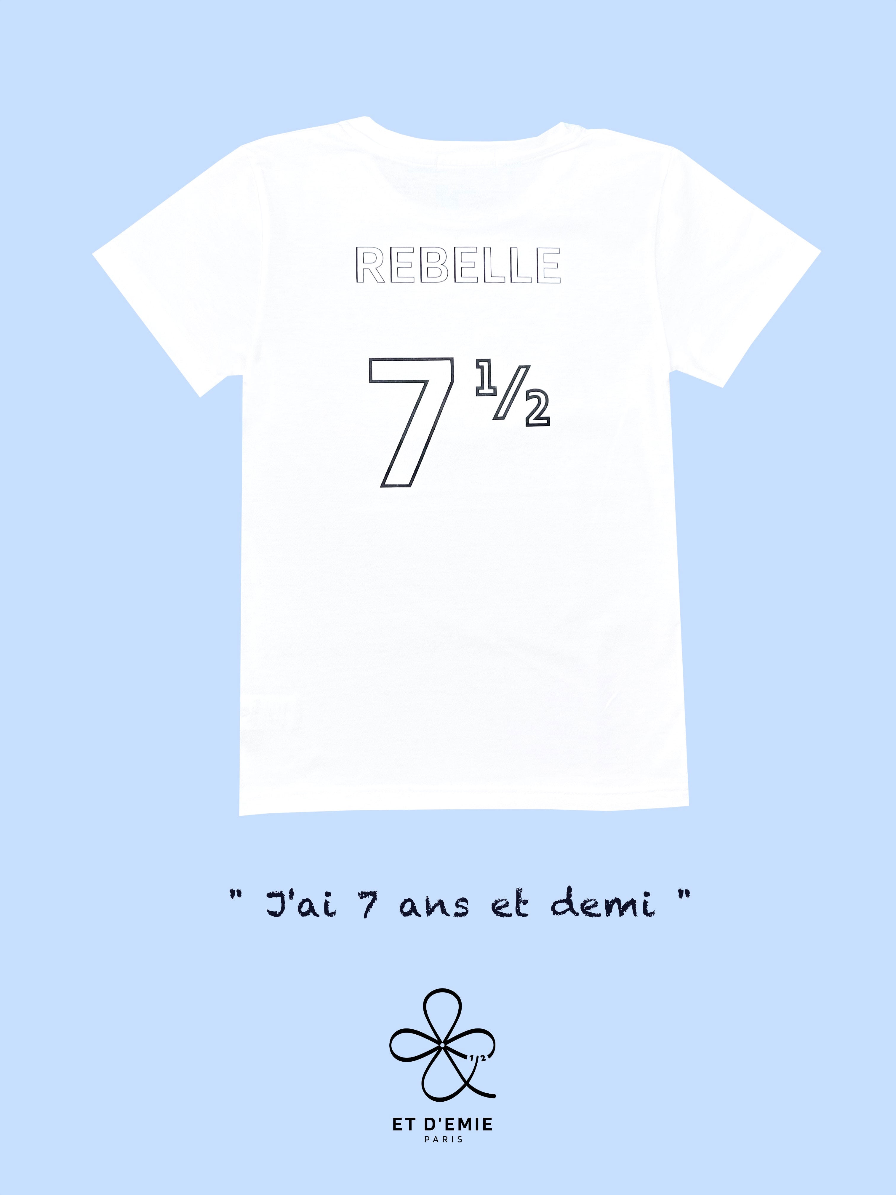 Tee shirt enfant en coton bio imprim 7 ans et demi et REBELLE blanc