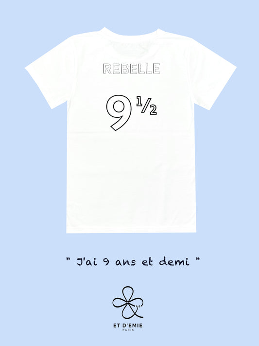 REBELLE "I'm 9 and a half" t-shirt in organic cotton 🇫🇷